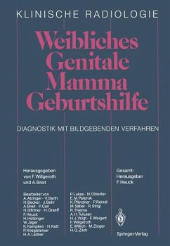 Weibliches Genitale - Mamma - Geburtshilfe Diagnostik mit bildgebenden Verfahren - Graeff, H., A. Atzinger und V. Barth