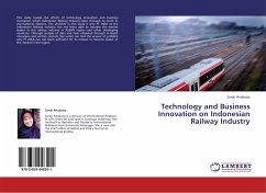 Technology and Business Innovation on Indonesian Railway Industry - Anabarja, Sarah