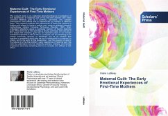 Maternal Guilt: The Early Emotional Experiences of First-Time Mothers - LeBeau, Claire