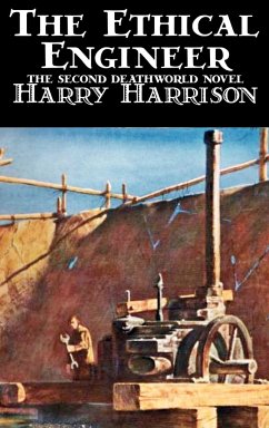 The Ethical Engineer by Harry Harrison, Science Fiction, Adventure - Harrison, Harry