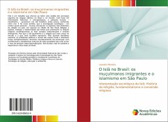 O Islã no Brasil: os muçulmanos imigrantes e o islamismo em São Paulo - Moreira, Leandro