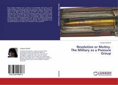 Revolution or Mutiny. The Military as a Pressure Group