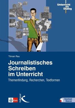 Journalistisches Schreiben im Unterricht - Rau, Tilman