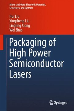 Packaging of High Power Semiconductor Lasers - Liu, Hui;Liu, Xingsheng;Xiong, Lingling