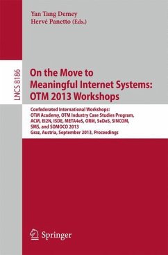 On the Move to Meaningful Internet Systems: OTM 2013 Workshops