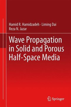 Wave Propagation in Solid and Porous Half-Space Media - Hamidzadeh, Hamid R.;Dai, Liming;Jazar, Reza N.