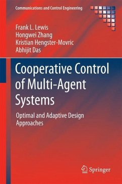 Cooperative Control of Multi-Agent Systems - Lewis, Frank L.;Zhang, Hongwei;Hengster-Movric, Kristian