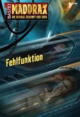 Fehlfunktion / Maddrax Bd.356 (eBook, ePUB)