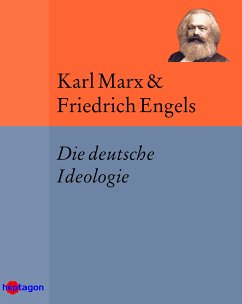 Die deutsche Ideologie (eBook, ePUB) - Marx, Karl; Engels, Friedrich