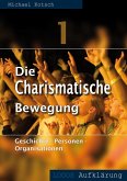 Die Charismatische Bewegung 1 (eBook, ePUB)