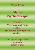 Meine Psychotherapie Wie aus Vertrauen und Nähe Gefühle für meinen Therapeuten wurden (eBook, ePUB)