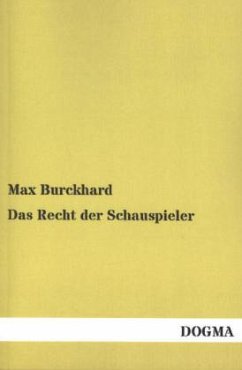 Das Recht der Schauspieler - Burckhard, Max