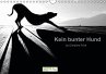 Kein bunter Hund (Wandkalender... - Bild 1