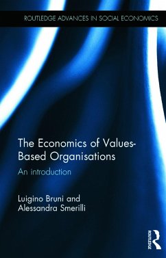 The Economics of Values-Based Organisations - Bruni, Luigino; Smerilli, Alessandra