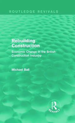 Rebuilding Construction (Routledge Revivals) - Ball, Michael