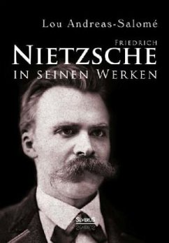 Friedrich Nietzsche in seinen Werken - Andreas-Salomé, Lou