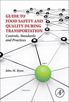 Guide to Food Safety and Quality During Transportation - Ryan, John M.