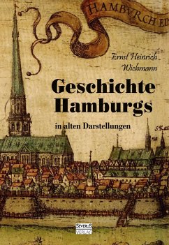 Geschichte Hamburgs in alten Darstellungen - Wichmann, Ernst Heinrich