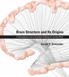 Brain Structure and Its Origins - Schneider, Gerald E. (Professor, Massachusetts Institute of Technolo