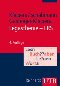 Legasthenie - LRS - Klicpera, Christian;Schabmann, Alfred;Gasteiger-Klicpera, Barbara