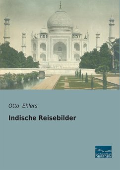 Indische Reisebilder - Ehlers, Otto