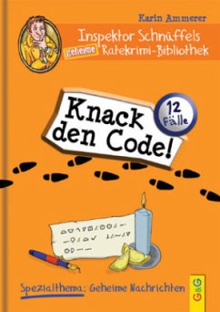 Inspektor Schnüffels geheime Ratekrimi Bibliothek - Knack den Code! - Ammerer, Karin