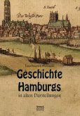 Hamburgische Geschichte in Darstellungen aus alter und neuer Zeit