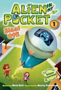 Alien in My Pocket #1: Blast Off! - Ball, Nate