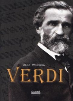 Verdi: Mensch und Werk - Weißmann, Adolf