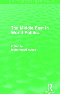 The Middle East in World Politics (Routledge Revivals)