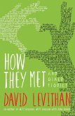 How They Met and Other Stories How They Met and Other Stories