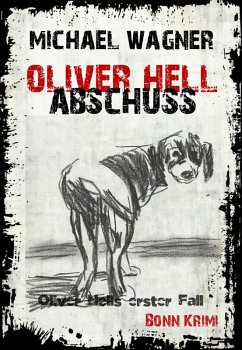 Abschuss / Oliver Hell Bd.1 (eBook, ePUB) - Wagner, Michael