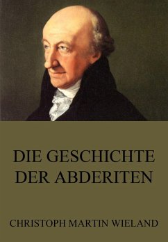 Die Geschichte der Abderiten (eBook, ePUB) - Wieland, Christoph Martin