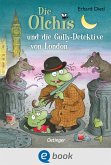 Die Olchis und die Gully-Detektive von London / Die Olchis-Kinderroman Bd.7 (eBook, ePUB)