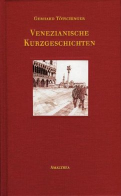 Venezianische Kurzgeschichten (eBook, ePUB) - Tötschinger, Gerhard