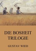 Die Bosheit-Trilogie (eBook, ePUB)