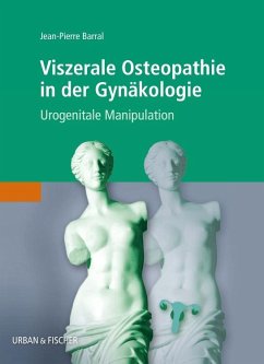 Viszerale Osteopathie in der Gynäkologie - Barral, Jean-Pierre
