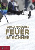 Paralympisches Feuer im Schnee Paralympisches Feuer im Schnee
