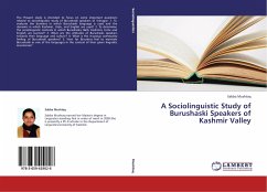 A Sociolinguistic Study of Burushaski Speakers of Kashmir Valley - Mushtaq, Sabba