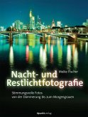 Nacht- und Restlichtfotografie (eBook, PDF)