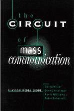 The Circuit of Mass Communication - Miller, David; Kitzinger, Jenny; Beharrell, Peter