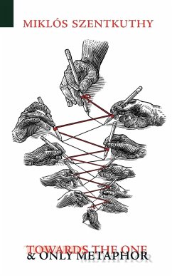 Towards the One and Only Metaphor - Szentkuthy, Miklos