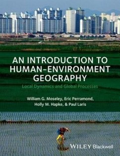 An Introduction to Human-Environment Geography - Moseley, William G; Perramond, Eric; Hapke, Holly M; Laris, Paul