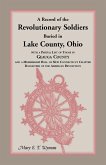 A Record of the Revolutionary Soldiers Buried in Lake County, Ohio