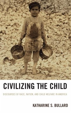 Civilizing the Child - Bullard, Katharine S.