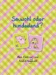 Sauwohl oder hundeelend? - Bild 1