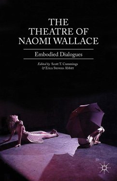 The Theatre of Naomi Wallace - Cummings, Scott T; Stevens Abbitt, Erica