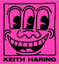 Keith Haring - Gruen, Julia;Deitch, Jeffrey;Geiss, Suzanne