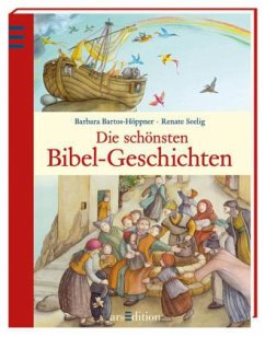 Die schönsten Bibel-Geschichten - Bartos-Höppner, Barbara