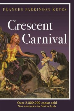 Crescent Carnival - Keyes, Frances Parkinson